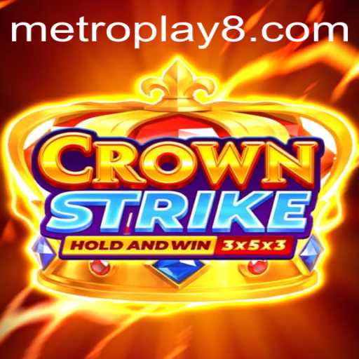 Crownstrike: A Thrilling New Adventure with Metro Play