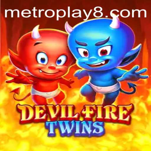 DevilFireTwins: Navigating Challenges in Metro Play