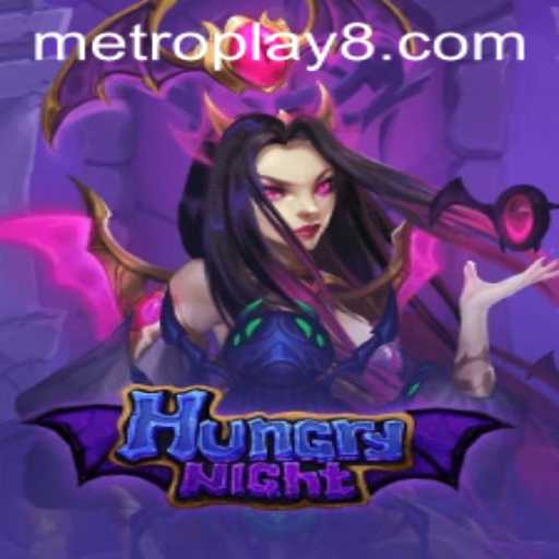 Exploring the Thrills of HungryNight in Metro Play