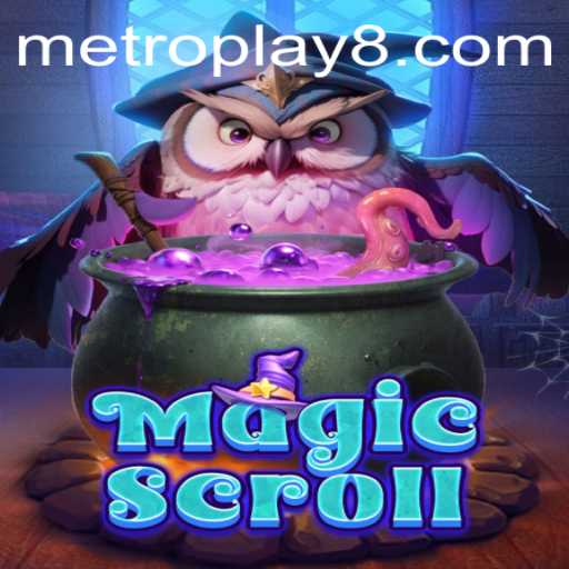 MagicScroll: Dive into the Enchanting World of Metro Play